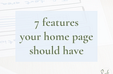 7 features your home page should have