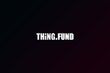 KBW: THiNG.FUND, Renas & the Ecosystem