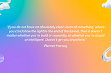 A quote from Wener Herzog