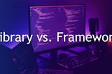 Library  vs  Framework