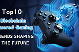 Blockchain Gaming