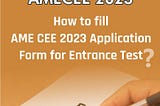 AME CEE entrance exam application form