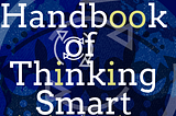 Handbook of thinking smart — Marginal Revenue vs Marginal Cost