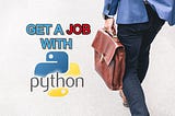 How to Get a Job with Python