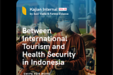 Between International Tourism and Health Security in Indonesia