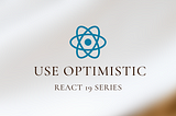 Use Optimistic hook in React 19