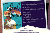 ISLAND QUEEN: Bringing Hidden Histories to Light