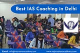 Best IAS Coaching in Delhi