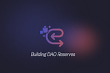 coreDAO: Building DAO Reserves