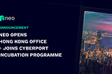 Neo Opens Hong Kong Office, Joins Cyberport Incubation Programme