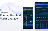Trading Terminal Major Upgrade