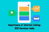 Importance of Internal Linking: SEO Services India