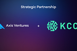 Axis Ventures partners with KuCoin Community Chain(KCC) to strength Global Web3 Adoption