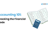 Accounting 101: Cracking the Financial Code