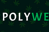 POLYWEED IS HERE