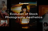 The Evolution of Stock Photography Aesthetics