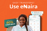 Save Big with eNaira’s 80% cashback offer