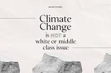Climate change is not a white or middle class issue