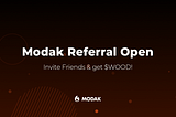 [Update] Referral for Modak is Open!