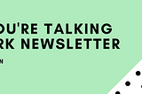 Now You’re Talking Network Newsletter: New Year, New Me? (Jan 2021)