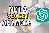 What If Using ChatGPT for Writing Was Never a Secret