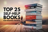 25 Life-Changing Self-Help Books for Personal Growth in 2025
