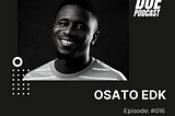 The Tony Doe Podcast — Osato EDK — #016