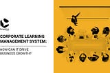 Corporate Learning Management System;