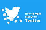 Unlock the Money-Making Potential of Twitter: A Comprehensive Guide to Building Your Following and…