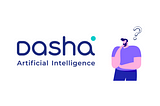 What is Dasha AI?