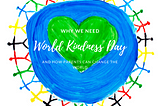 Why We Need A World Kindness Day