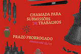 PRORROGAÇÃO DO PRAZO DE SUBMISSÃO DOS RESUMOS