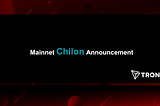 Mainnet Chilon Announcement