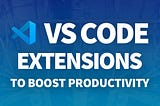 Top VS Code extensions that every developer should know