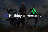 Halliday Partners with MetaDOS