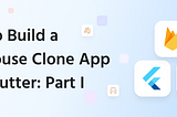 How to Build a Clubhouse Clone App on Flutter with Agora and Firebase — A Tutorial by Perpetio…
