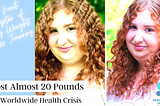 I Lost Almost 20 Pounds During a Worldwide Health Crisis