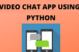 Live Streaming Video Chat App without voice using cv2 module of Python And Socket Programming