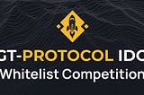 GT-Protocol IDO Whitelist