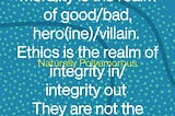 I think (some) people assert ethical/unethical is in the realm of good/bad.