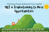 MCT is transitioning to new opportunities