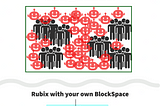 Bring your own BlockSpace