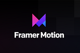 Framer Motion ile Animasyona Giriş