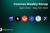 Weekly Newsletter: What happened on the Cosmos ecosystem this week? April 29th– May 5th, 2024