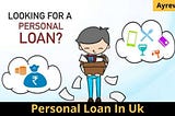 How Do I Submit An Application For A personal loan In Uk?