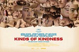 Enjoy The Latest Release Under Comedy Genres — Kinds of Kindness 2024