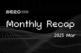 NERO Chain Monthly Recap: March 2025