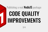 Publishing a real NodeJS package: Code Quality Improvements