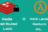 Redis distributed lock with Node,SQL and AWS Lambda