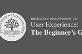 A Beginner's Guide to User Experience